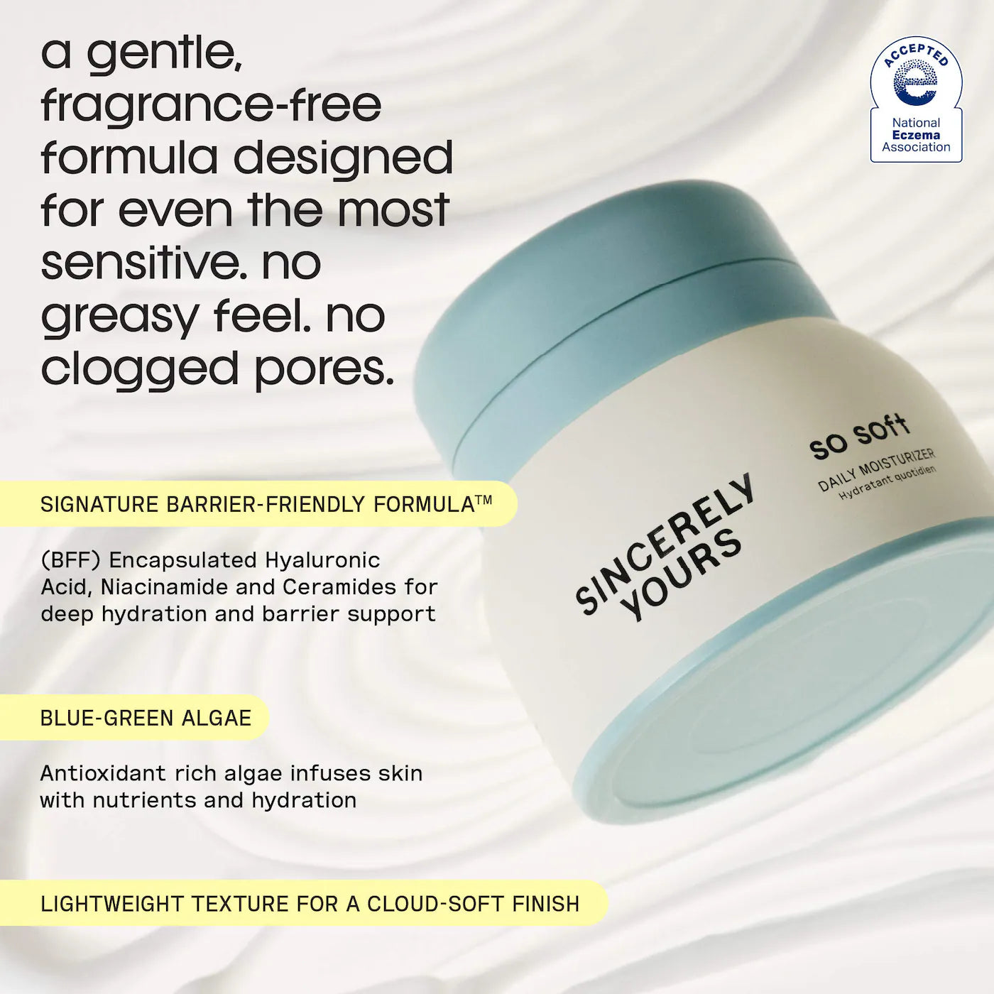 Sincerely Yours | So Soft Daily Barrier Strengthening Lightweight Moisturizer with Hyaluronic Acid, Ceramides and Niacinamide